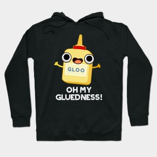 Oh My Gluedness Cute Super Glue Pun Hoodie